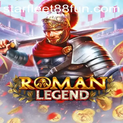 RomanLegend: A Dive into the World of Epic Battles and STARFLEET88